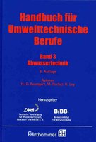 Handbuch für Umwelttechnische Berufe, Band 3, - Abwassertechnik -